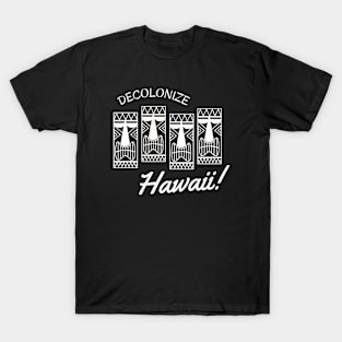 Decolonize Hawaii - Retro Radical Leftist Native Hawaiian T-Shirt